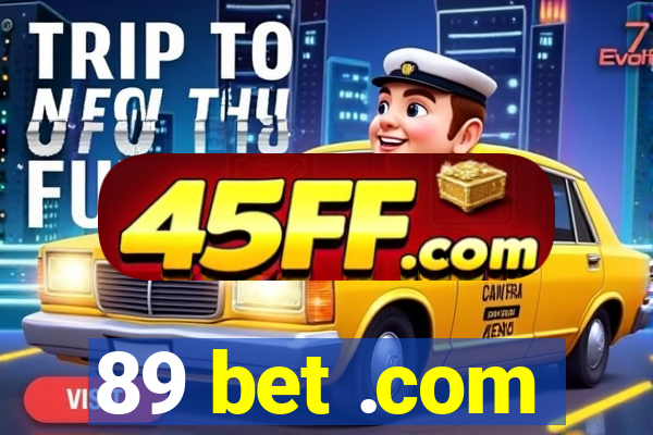 89 bet .com